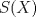 TEX: $S(X)$