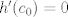 TEX: $h'(c_0)=0$