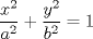 TEX: $$\frac{{x^2 }}{{a^2 }} + \frac{{y^2 }}{{b^2 }} = 1$$