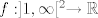 TEX: $f:]1,\infty[^2 \to \mathbb{R}$