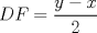 TEX: \( \displaystyle DF=\frac{y-x}{2} \)