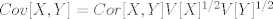 TEX: $Cov[X,Y]=Cor[X,Y]V[X]^{1/2}V[Y]^{1/2}$