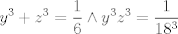 TEX: $$y^{3}+z^{3}=\frac{1}{6}\wedge y^{3}z^{3}=\frac{1}{18^{3}}$$