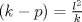 TEX: $(k-p) = \frac{l^{2}}{k}$