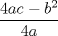 TEX:  $\dfrac{4ac-b^2}{4a}$