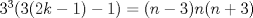 TEX: $3^{3}(3(2k-1)-1)=(n-3)n(n+3)$