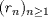 TEX: $(r_n)_{n\geq 1}$