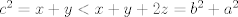 TEX: $c^2=x+y<x+y+2z=b^2+a^2$