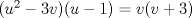 TEX: $(u^2-3v)(u-1)=v(v+3)$