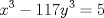 TEX: $$x^3-117y^3=5$$