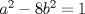 TEX: $a^2-8b^2=1$