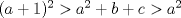 TEX: $(a+1)^2>a^2+b+c>a^2$