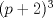 TEX: $(p+2)^{3}$