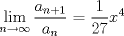 TEX: $$\underset{n\to \infty }{\mathop{\lim }}\,\frac{a_{n+1}}{a_{n}}=\frac{1}{27}x^{4}$$