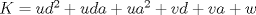 TEX: $K=ud^2+uda+ua^2+vd+va+w$