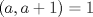 TEX: $(a,a+1)=1$