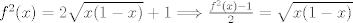 TEX: $f^2(x)=2\sqrt{x(1-x)}+1 \Longrightarrow \frac{f^2(x)-1}{2}=\sqrt{x(1-x)}$