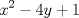 TEX: $$x^{2}-4y+1$$