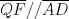 TEX: $\overline{QF}//\overline{AD}$