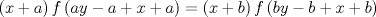 TEX: $$\left( x+a \right)f\left( ay-a+x+a \right)=\left( x+b \right)f\left( by-b+x+b \right)$$