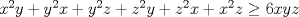 TEX:  $x^2y+y^2x+y^2z+ z^2y+ z^2x+ x^2z  \geq 6xyz $