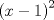 TEX: ${ \left( x-1 \right)  }^{ 2 }$