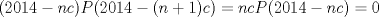 TEX: $(2014-nc)P(2014-(n+1)c)=ncP(2014-nc)=0$