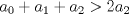 TEX: $a_0+a_1+a_2>2a_2$