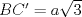 TEX: $BC'=a\sqrt{3}$