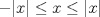 TEX: $-|x|\le x\le |x|$