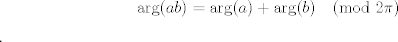 TEX:  $$ \arg(ab) = \arg(a) + \arg(b) \pmod{2\pi} $$.