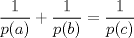 TEX: $\dfrac{1}{p(a)}+\dfrac{1}{p(b)}=\dfrac{1}{p©}$