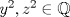 TEX: $y^2,z^2 \in \mathbb{Q}$