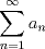 TEX: $$\sum\limits_{n=1}^{\infty }{a_{n}}$$