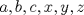 TEX: $a,b,c,x,y,z$