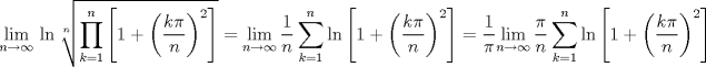 TEX: $$\underset{n\to \infty }{\mathop{\lim }}\,\ln \sqrt[n]{\prod\limits_{k=1}^{n}{\left[ 1+\left( \frac{k\pi }{n} \right)^{2} \right]}}=\underset{n\to \infty }{\mathop{\lim }}\,\frac{1}{n}\sum\limits_{k=1}^{n}{\ln }\left[ 1+\left( \frac{k\pi }{n} \right)^{2} \right]=\frac{1}{\pi }\underset{n\to \infty }{\mathop{\lim }}\,\frac{\pi }{n}\sum\limits_{k=1}^{n}{\ln }\left[ 1+\left( \frac{k\pi }{n} \right)^{2} \right]$$