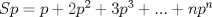 TEX: $Sp=p+2p^2+3p^3+...+np^n$