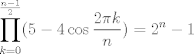 TEX: $$\prod_{k=0}^{\frac{n-1}{2}}(5-4\cos\frac{ 2\pi k }{n})=2^n-1$$