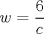 TEX: $w=\dfrac{6}{c}$