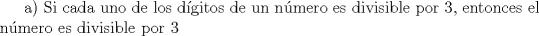 TEX: a) Si cada uno de los dgitos de un nmero es divisible por 3, entonces el nmero es divisible por 3
