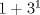 TEX: \( 1+3^1 \)