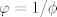 TEX: $\varphi=1/\phi$