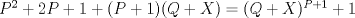 TEX: $P^2 + 2P + 1 +(P + 1)(Q + X)=(Q + X)^{P+1} + 1$