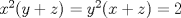 TEX: $x^2(y+z)=y^2(x+z)=2$