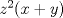 TEX: $z^2(x+y)$