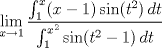 TEX: \[\lim_{x\to 1}\frac{\int_1^x (x-1)\sin (t^2)\, dt}{\int_1^{x^2} \sin(t^2-1)\, dt}\]