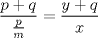 TEX: \( \displaystyle \frac { p+q }{ \frac { p }{ m }  } =\frac { y+q }{ x } \)