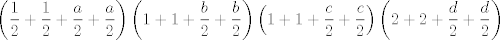 TEX: $$\left( \frac{1}{2}+\frac{1}{2}+\frac{a}{2}+\frac{a}{2} \right)\left( 1+1+\frac{b}{2}+\frac{b}{2} \right)\left( 1+1+\frac{c}{2}+\frac{c}{2} \right)\left( 2+2+\frac{d}{2}+\frac{d}{2} \right)$$