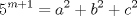 TEX: \[{{5}^{m+1}}={{a}^{2}}+{{b}^{2}}+{{c}^{2}}\]