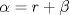 TEX: $\alpha=r+\beta$